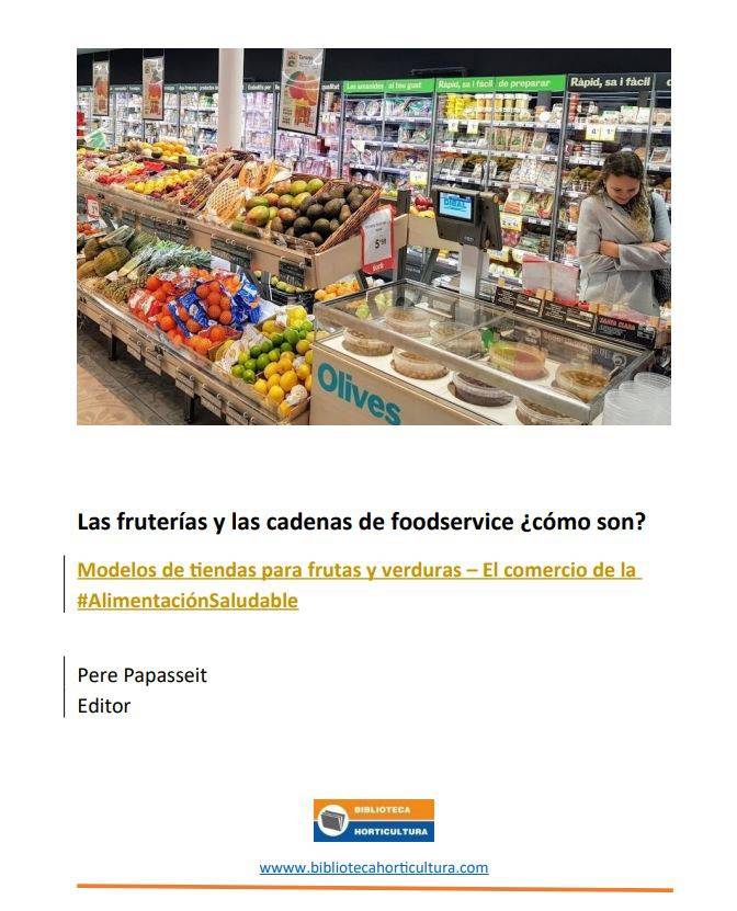 Las fruterías y las cadenas de foodservice ¿cómo son?