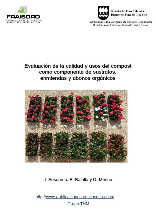 Evaluación de la calidad y usos del compost como componente de sustratos, enmiendas y abonos orgánicos