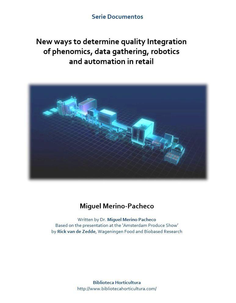 New ways to determine quality Integration of phenomics, data gathering, robotics and automation in retail