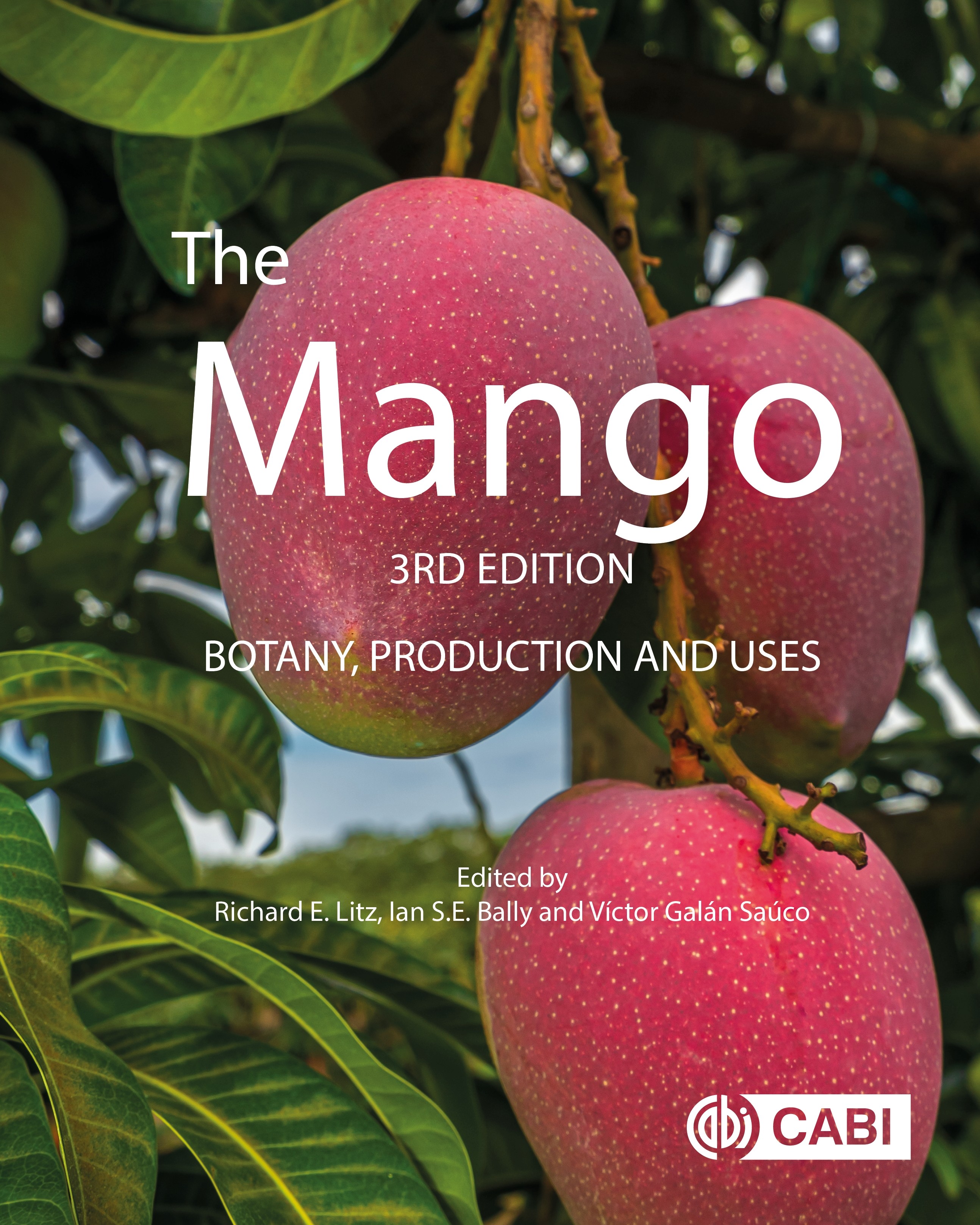 The Mango: Botany, Production and Uses 3rd Edition